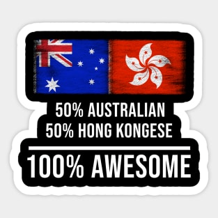 50% Australian 50% Hong Kongese 100% Awesome - Gift for Hong Kongese Heritage From Hong Kong Sticker